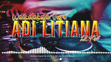 WAIKATAKATA VURE - ADI LITIANA [DJ KAII] X BHEWA