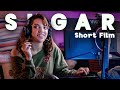 SUGAR - (Short Film)
