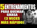 5 Entrenamientos para quemar grasa (3 veces más rápido)