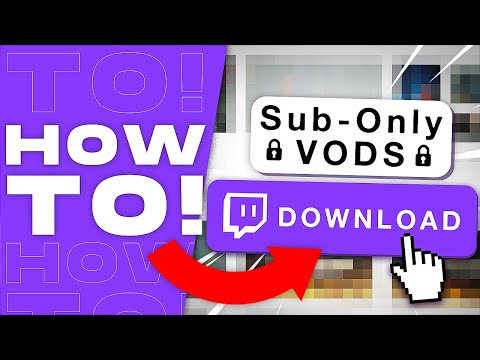 HOW TO DOWNLOAD SUB-ONLY VODS FROM TWITCH! (TUTORIAL)