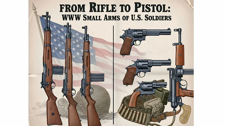 From Rifle to Pistol: WWII Small Arms of U.S. Soldiers