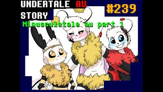 Undertale au story เรื่องสั้น Minusculetale au Y+13 part 1 #239 byMe