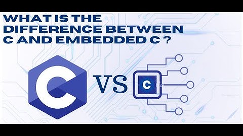 What are the basic differences between C and embedded C?