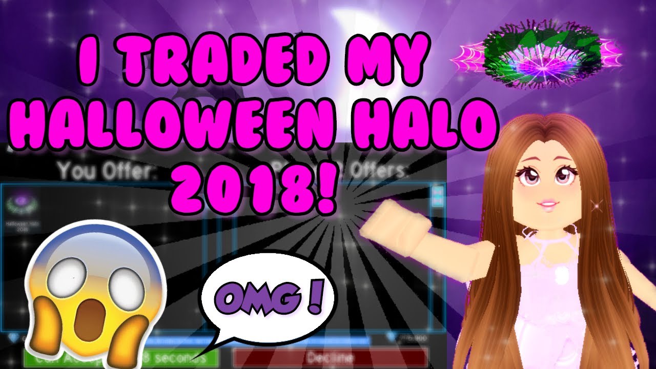 I traded my Halloween Halo 2018! ROBLOX Royale High YouTube