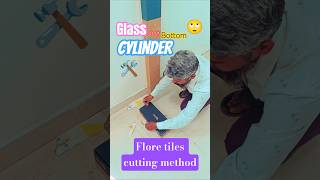 Glass Door Bottom Cylinder fitting 🫣 floring tiles cutting perfect method