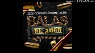 Balas de Amor - Akim Farruko Ankhal Yemil