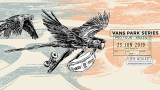 LIVE: São Paulo, Brazil | 2019 Men's & Women's Pro Tour Finals, 2019 Vans Park Series