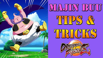 Dragon Ball FighterZ - Majin Buu Tips & Tricks