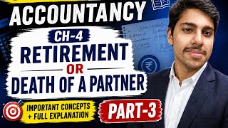 Class 12th cbse Accountancy ch-4 Retirement or death of a partner (part-3) by Vinayak Malik.