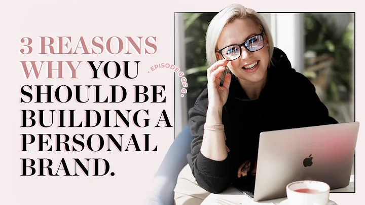 3 REASONS WHY YOU SHOULD BE BUILDING YOUR PERSONAL BRAND
