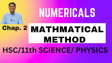 Mathmatical methed| NUMERICAL | HSC| 11th PHYSICS |TEXTBOOK NUMERICALS| SCIENCE | ACE PHYSICS