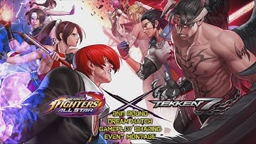 The King Of Fighters All Star - «Tekken 7 Round 2 Dream Match Gameplay Sharing» Montage [For Event]