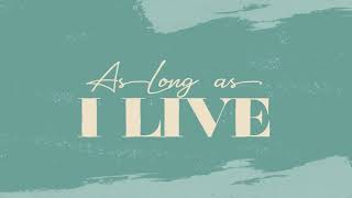 As Long As I Live - JPCC Worship