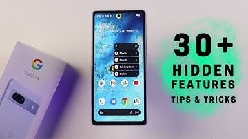 Google Pixel 7A Top 30+ Hidden Features | Google Pixel 7A Tips and Tricks