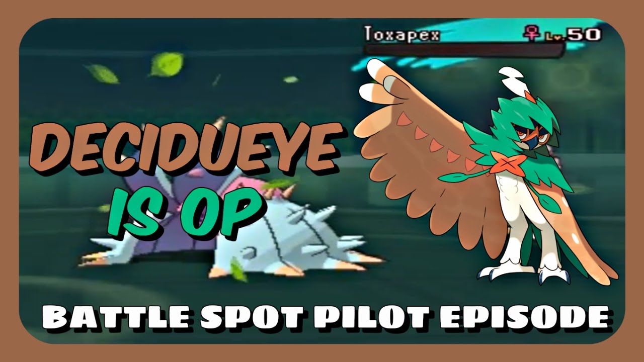 Battle Spot Pilot Episode - Decidueye is OP! - Pokemon Sun and Moon Wifi Battle