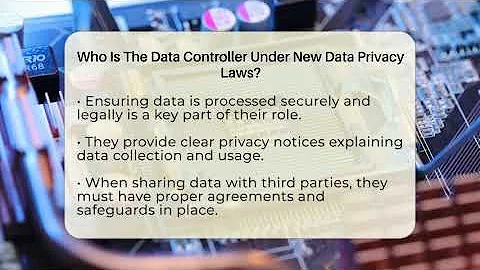 Who Is The Data Controller Under New Data Privacy Laws? - Talking Tech Trends
