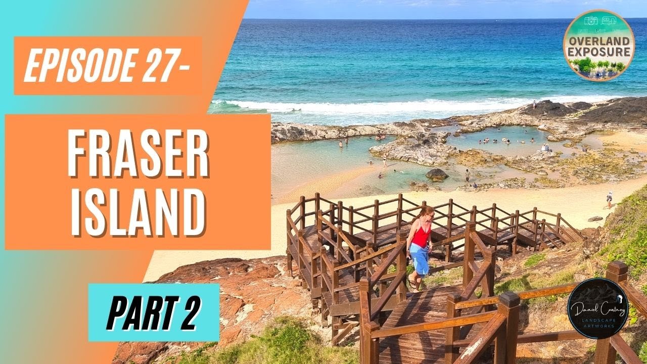 Ep 27 - Fraser Island / Ngkala Rocks / One Tree Rocks Beach Camp ...