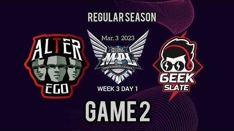 Alter Ego vs Geek Slate [GAME 2] MPL ID S11 | GEEK vs AE @WAKHENOFFICIAL