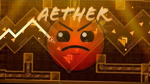 Aether 100% (harder level) by: florent | geometry dash 2.1