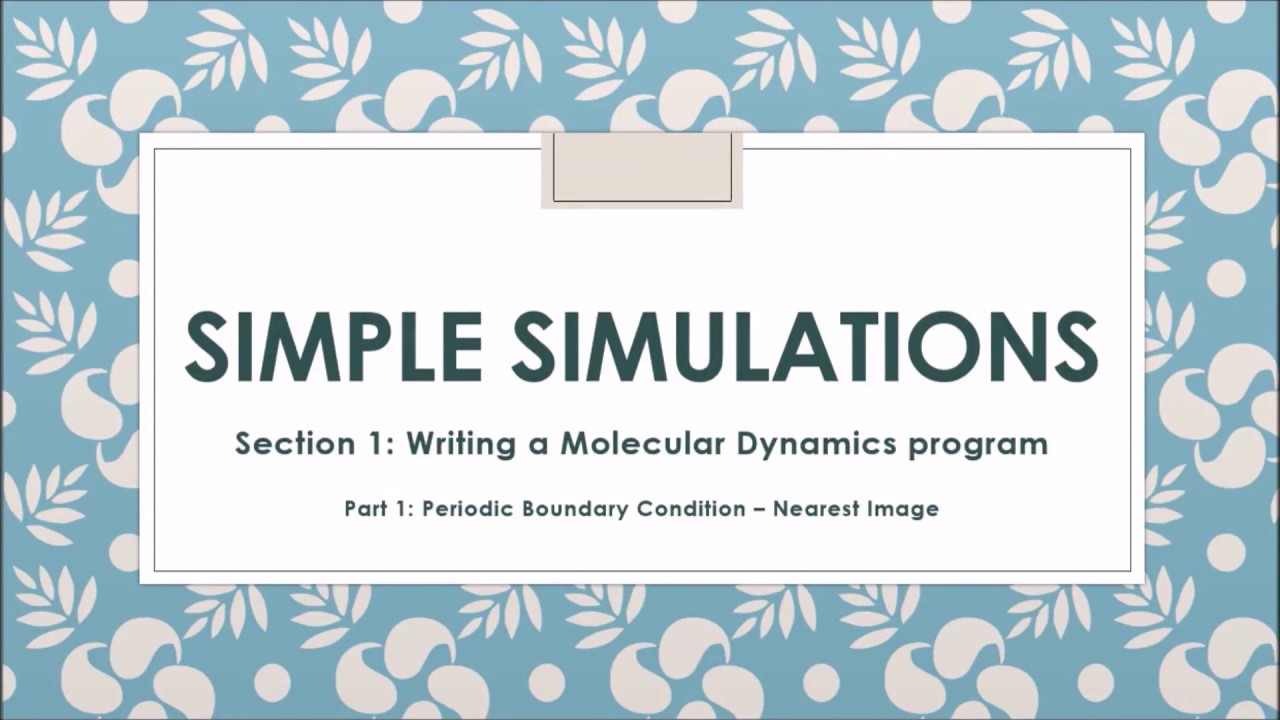 Molecular Dynamics Part 1 Periodic Boundary Nearest Image YouTube Molecular dynamics part 1 periodic boundary nearest image youtube