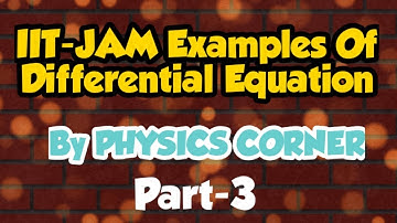 IIT-JAM Examples Of Differential Equation