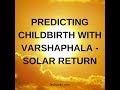Solar Return - Varshaphala - Fruits of the Year