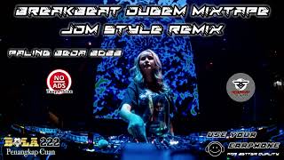 BREAKBEAT DUGEM MIXTAPE JDM 2023 | STYLE BEDA DARI YANG LAIN !