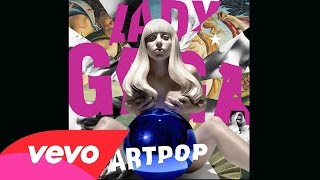 Lady Gaga - Swine (Oficial Demo HQ) ARTPOP