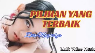 ZIVA, Pilihan yang Terbaik [ Lirik Video Music] #music #lagu #liriklagu