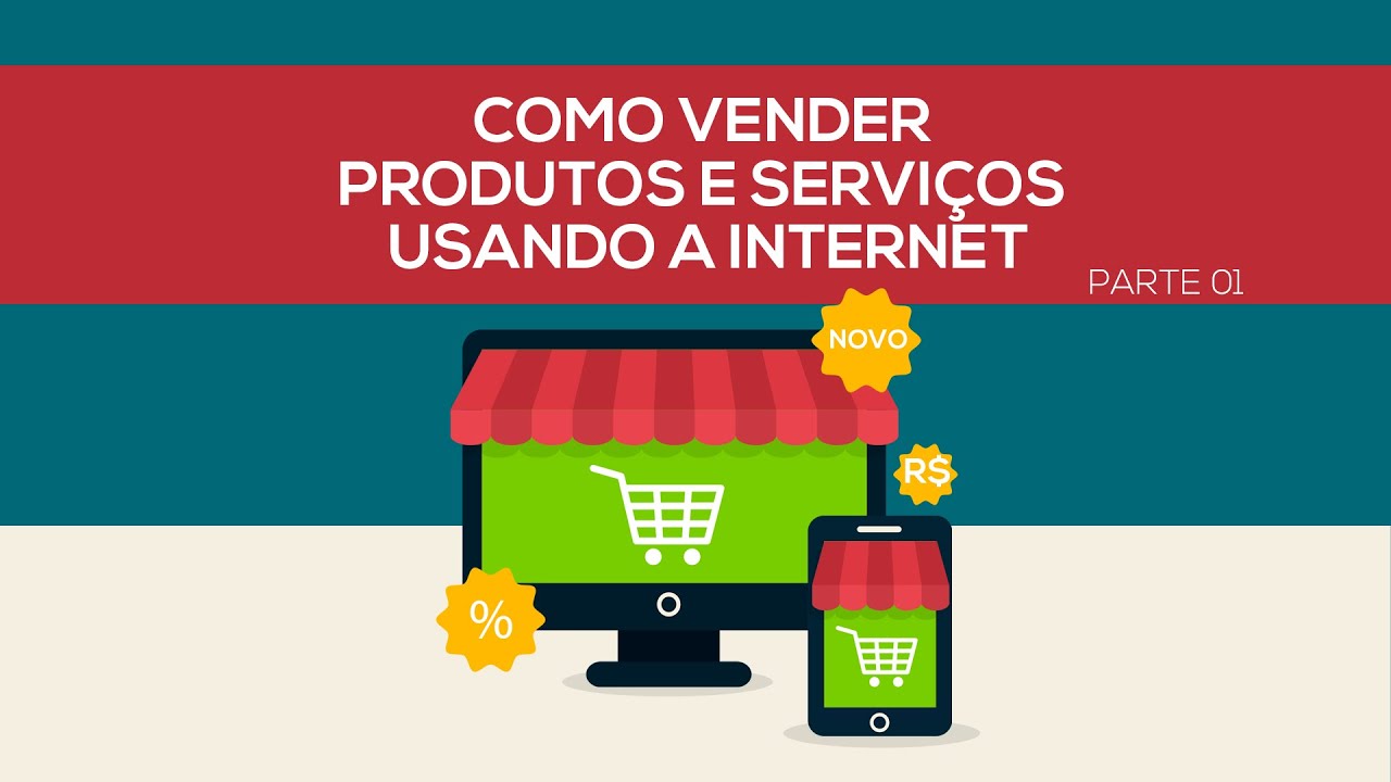 Como Vender Produtos e Serviços pela Internet - Parte 1 - YouTube
