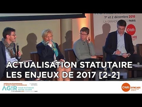 7e Congrès National du SYNCASS-CFDT - Actualisation Statutaire les enjeux de 2017 [2-2]