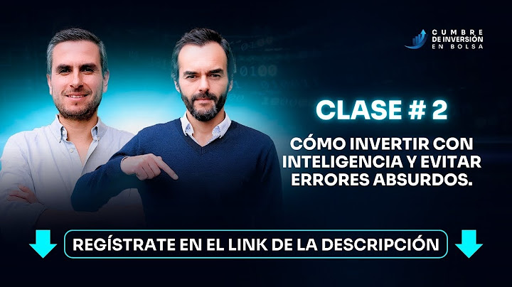 CLASE 2 | CÓMO INVERTIR con INTELIGENCIA y EVITAR errores ABSURDOS