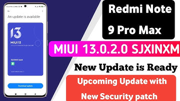 Redmi Note 9 Pro Max Miui 13.0.2.0 New Update & Security Patch is Ready to Release in India |