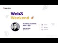 Building your first web3 app by nischal nikit  web3 weekend