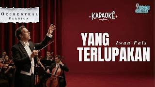 Iwan Fals  Yang Terlupakan  karaoke Orchestral Version