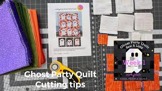 Ghost Party Sew A Long quilt cutting tips with woollypetals