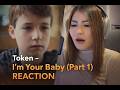 TOKEN IS BACK! | Token - I'm Your Baby (Part 1) REACTION