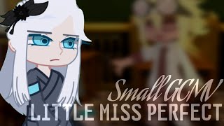 Little miss Perfect • small GCMV • DFBD ch 2 • ft. Kanota