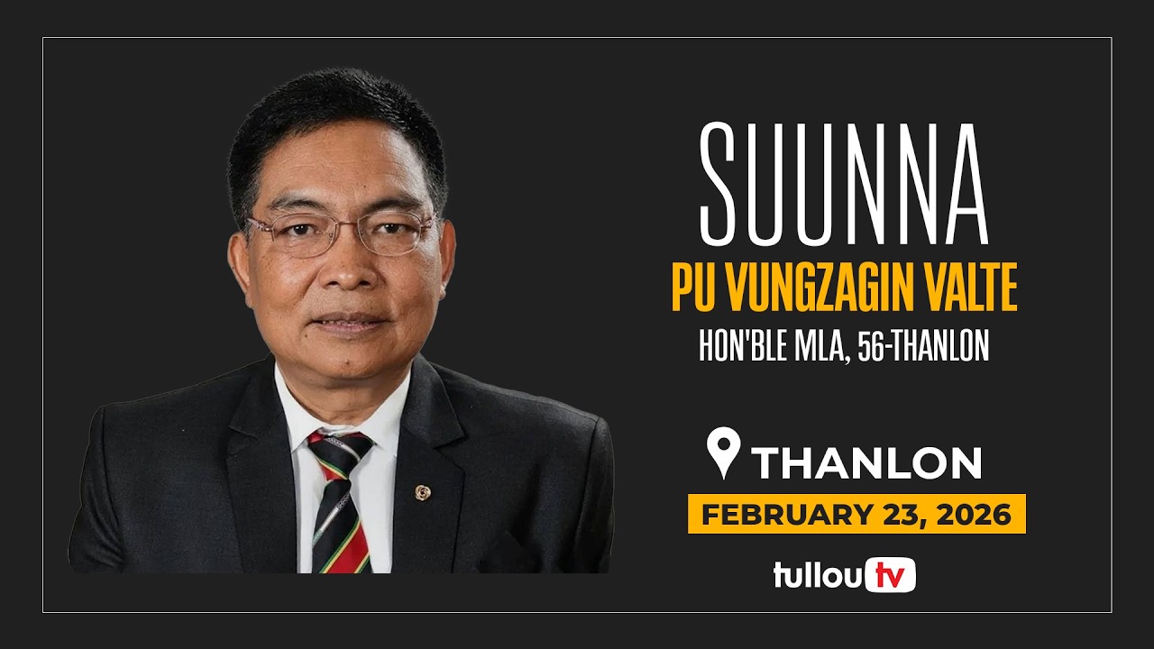 THANLON | Pu Vungzagin Valte (64) Luang Dawnna | February 23, 2026