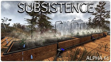 ALPHA 61 EXPERIMENTAL - IRRIGATION AND MORE | Subsistence Gameplay | S7 151