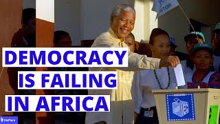 Why Democracy is Failing in Africa