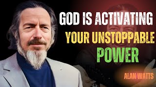God Is Activating Your Unstoppable Power||Alan Watts Motivational Speech