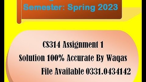 CS314 ASSIGNMENT 1 SOLUTION BY WAQAS FALL 2023 CORRECT 100%