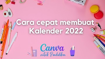 Cara cepat membuat Kalender 2022