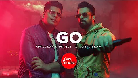 Coke Studio Season 14 Go Abdullah Siddiqui X Atif Aslam 