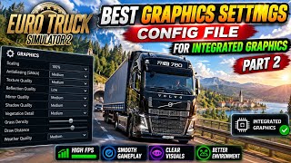 Integrated Graphics Users Must Try! ETS2 Config File Settings That Actually Improve Graphics 🔥 Integrated Graphics Users Must Try! ETS2 Config File Settings That Actually Improve Graphics 🔥