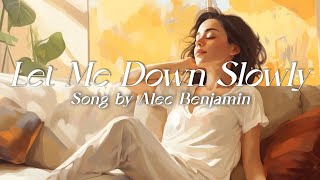 [ Lyric] Let Me Down Slowly Song by Alec Benjamin#AcousticSongsCover, #AcousticLoveSongs