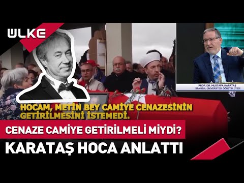 Metin Uca'nın Cenazesinde Yaşananların Hükmü Nedir? Prof. Dr. Mustafa Karataş Noktayı Koydu