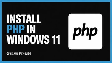 How to Install PHP in Windows 11 Fast and Easy – Full Guide for Beginners