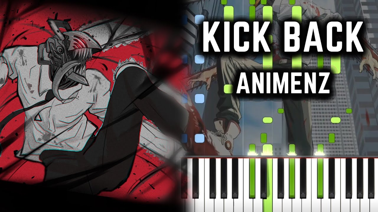 Chainsaw Man OP KICK BACK Animenz Arr. [Synthesia] YouTube
